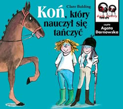 Koń, który nauczył się tańczyć - audiobook - Clare Balding