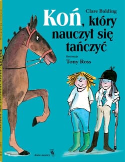 Koń, który nauczył się tańczyć - ebook - Clare Balding