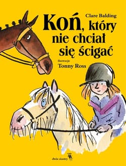Koń, który nie chciał się ścigać - ebook - Clare Balding