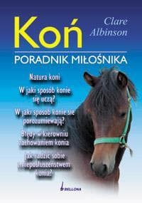 Koń. Poradnik miłośnika - Clare Albinson