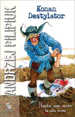Konan Destylator - Andrzej  Pilipiuk