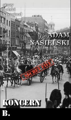 Koncern B - Adam Nasielski