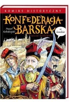 Konfederacja barska w komiksie - Kołodziejski Paweł