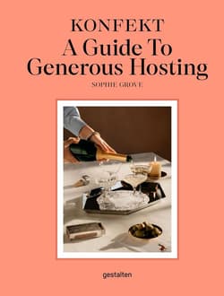 KONFEKT. A Guide to Generous Hosting - Sophie Grove