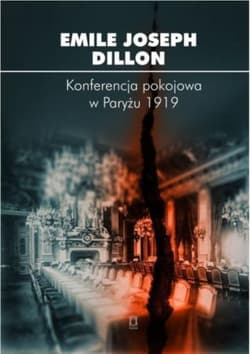 Konferencja pokojowa w Paryżu 1919 - Dillon Emile Joseph