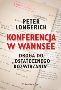 Konferencja w Wannsee Droga do ostatecznego rozwiązania