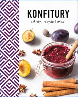 Konfitury. Sekrety, tradycja i smak
  - Wanda Jackowska