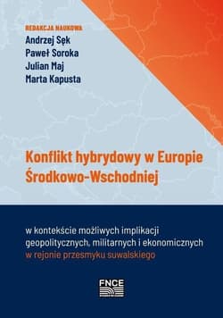 Konflikt hybrydowy w Europie Środkowo-Wschodniej w kontekście możliwych implikacji geopolitycznych m