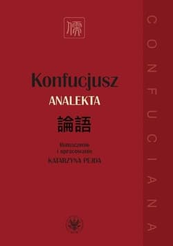 Konfucjusz. Analekta - Katarzyna Pejda
