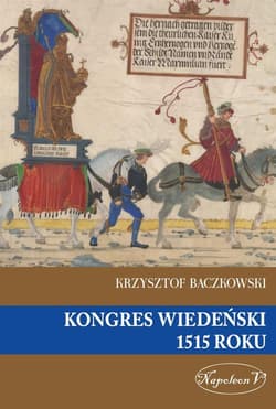 Kongres Wiedeński 1515 roku - Krzysztof Baczkowski