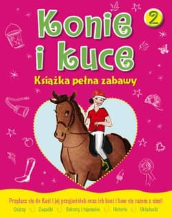 Konie i kuce Książka pełna zabaw 2 - Lisa Miles