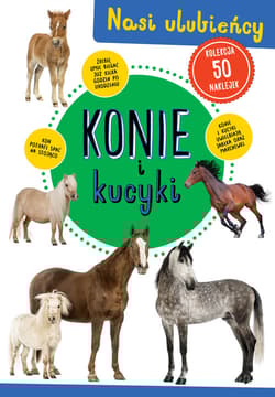 Konie i kucyki Nasi ulubieńcy