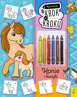 Konie i kucyki. Rysowanie krok po kroku z kredkami - Ewelina Protasewicz