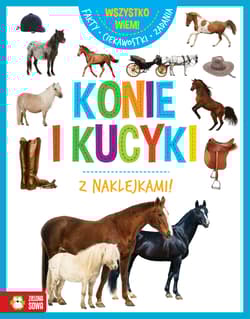 Konie i kucyki. Wszystko wiem