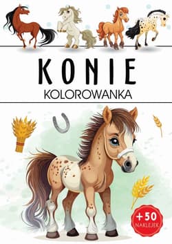 Konie. Kolorowanka - Opracowanie Zbiorowe