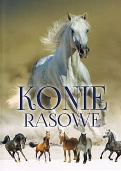 Konie rasowe - Patrycja Zarawska