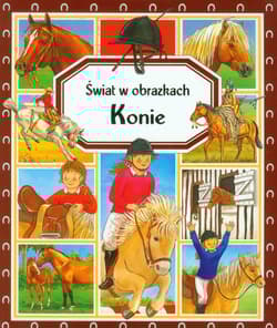Konie Świat w obrazkach - Beaumont Emilie