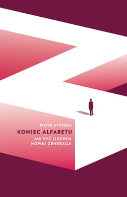 Koniec alfabetu Jak być liderem nowej generacji