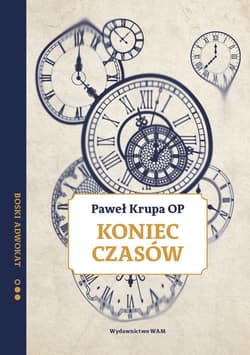 Koniec czasów Boski adwokat - Krupa Paweł