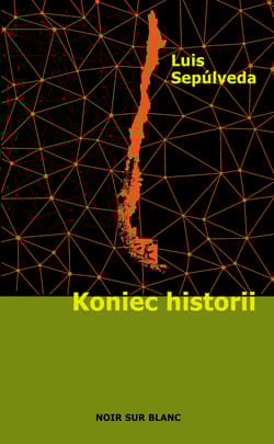 Koniec historii - Luis Sepúlveda