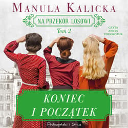 Koniec i początek - audiobook - Manula Kalicka