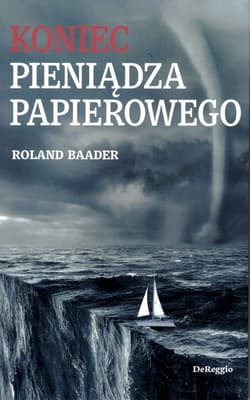 Koniec pieniądza papierowego - Roland Baader