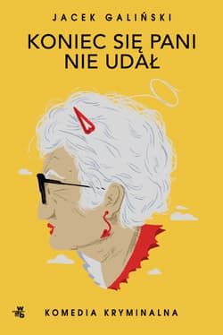 Koniec się pani nie udał - Jacek Galiński