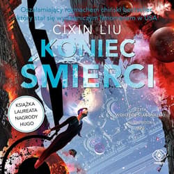 Koniec śmierci - audiobook - Liu Cixin