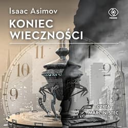 Koniec Wieczności - audiobook - Isaac Asimov