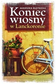 Koniec wiosny w Lanckoronie - ebook - Agnieszka Błotnicka