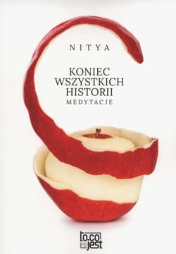 Koniec wszystkich historii Medytacje