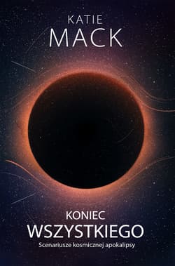 Koniec wszystkiego. - ebook - Katie Mack