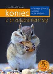 Koniec z przejadaniem się - David Kessler