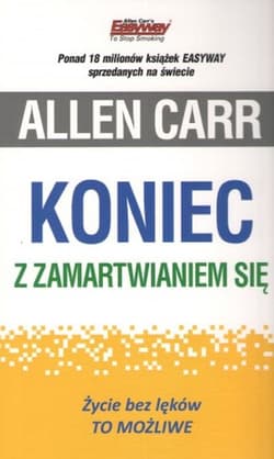 Koniec z zamartwianiem się - Allen Carr