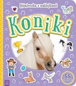 Koniki Książeczka z naklejkami - Opracowanie Zbiorowe