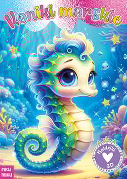 Koniki morskie 3D - Opracowanie Zbiorowe