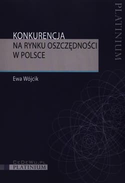 Konkurencja na rynku oszczędności w Polsce - Ewa Wójcik