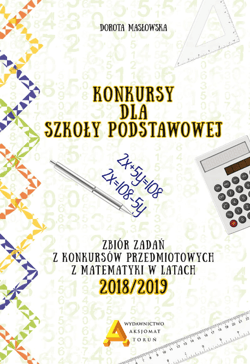 Konkursy matematyczne dla szkoły podstawowej 2018/2019 - Dorota Masłowska