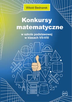 Konkursy matematyczne w szkole podstawowej w klasach VII-VIII - Witold Bednarek
