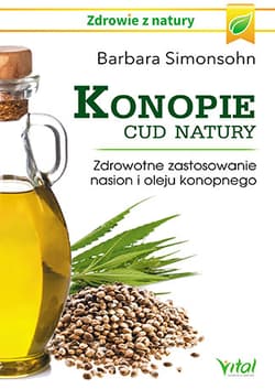 Konopie cud natury Zdrowotne zastosowanie nasion i oleju konopnego - Barbara Simonsohn