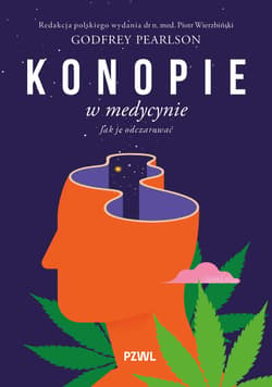 Konopie w medycynie. Jak je odczarować - Pearlson Godfrey, Piotr Wierzbiński