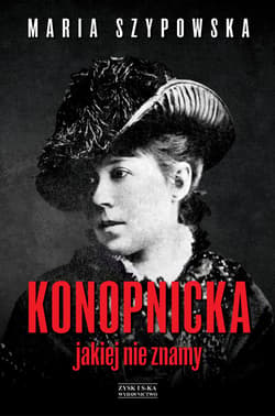 Konopnicka, jakiej nie znamy - ebook - Maria Szypowska