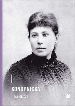 Konopnicka - raz jeszcze - Praca zbiorowa