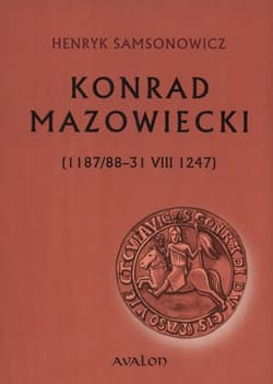 Konrad Mazowiecki 1187/88-31 VIII 1247