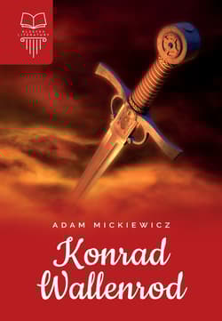 Konrad Wallenrod - Adam Mickiewicz