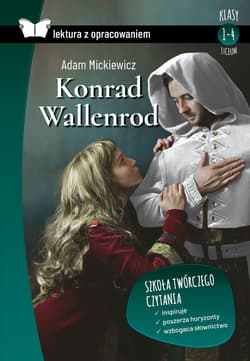 Konrad Wallenrod Lektura z opracowaniem Liceum - Adam Mickiewicz