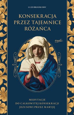 Konsekracja przez tajemnice Różańca - ebook