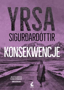 Konsekwencje - Yrsa Sigurdardottir