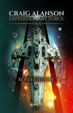 Konsekwencje. Expeditionary Force. Tom 16 - Craig Alanson
