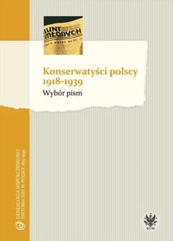 Konserwatyści polscy 1918-1939 Wybór pism - Marcin Król